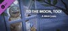 To the Moon: To the Moon, too! (Comic+)