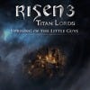 Risen 3: Titan Lords - Uprising of the Little Guys