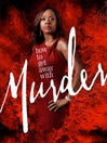 How to Get Away With Murder